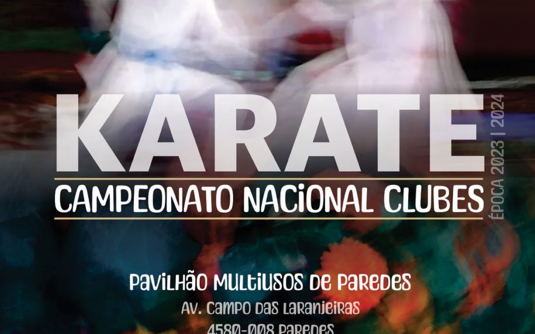 Campeonato Nacional de Clubes – 23 e 24 Março 2024 – Paredes