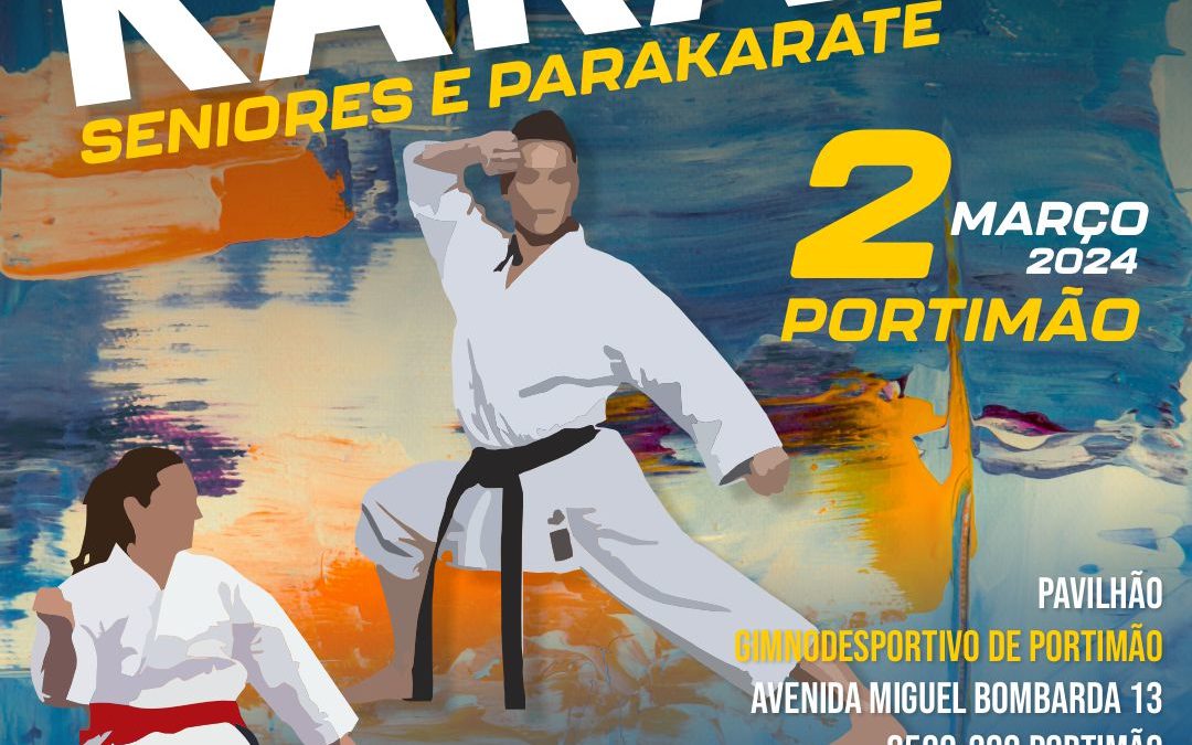 Campeonato Nacional de Seniores e ParaKarate – 2 Março 2024 – Portimão