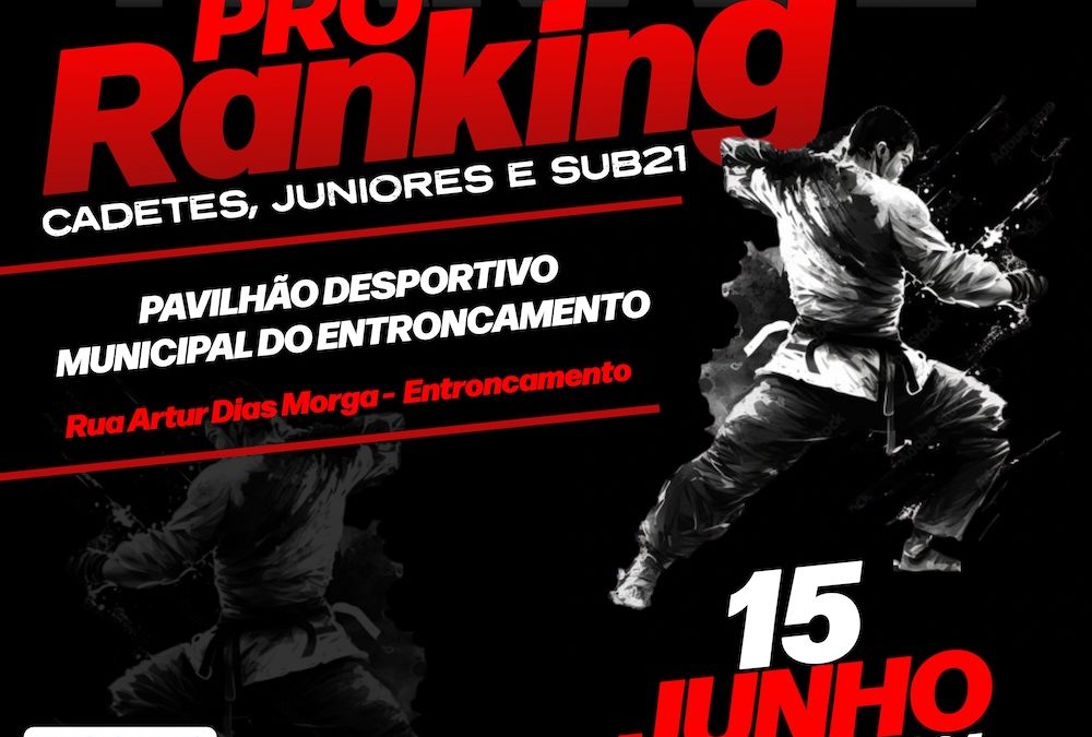 Karate ProRanking Cadetes, Juniores e Sub21 – 15 Junho 2024 – Entroncamento