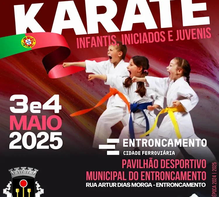 Campeonato Nacional de Infantis a Juvenis – 3 e 4 Maio 2025 – Entroncamento